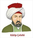 Ottoman Empire - Istanbul 1609-1657 Ã¡Â¸Â¤ÃÂjjÃÂ« KhalÃÂ«fa - Katip Celebi polymath and leading literary author hand drawing vector